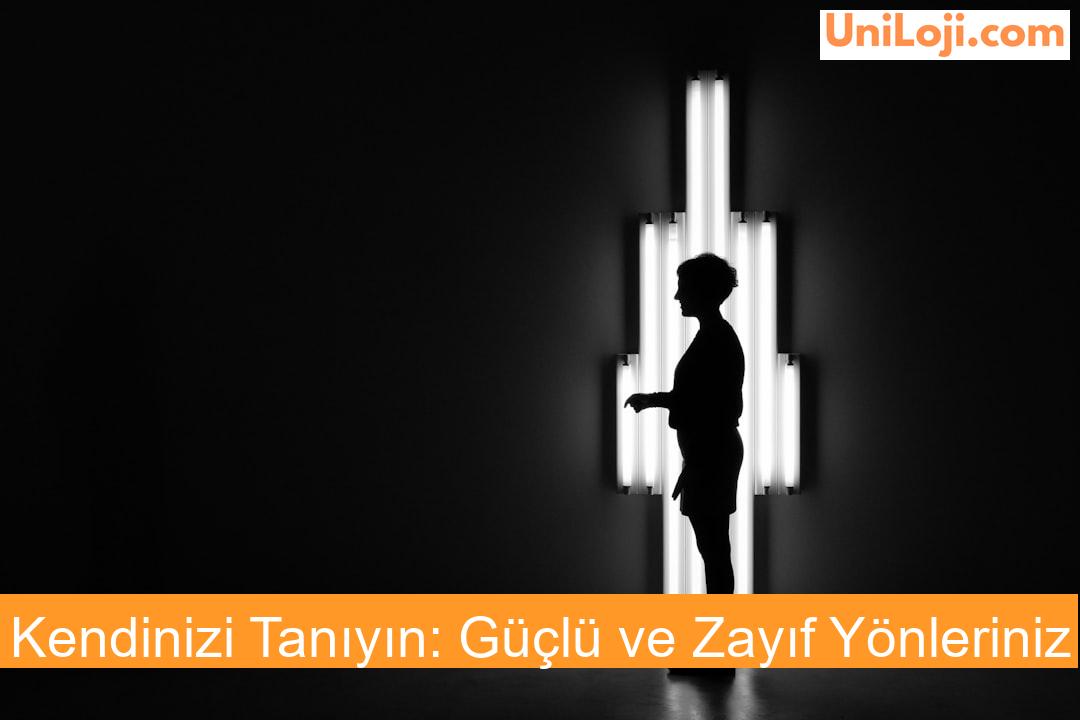 Kendinizi Tanıyın: Güçlü ve Zayıf Yönleriniz